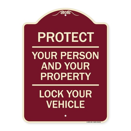 Signmission Protect Your Person & Your Property Lock Your Vehicle Heavy-Gauge Alum Sign, 24" H, BU-1824-23232 A-DES-BU-1824-23232